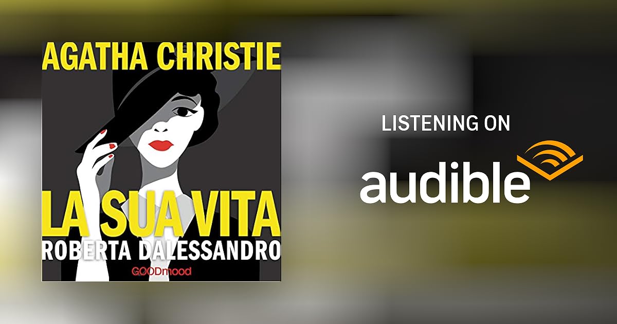 Agatha Christie La sua vita by Roberta Dalessandro Audiobook